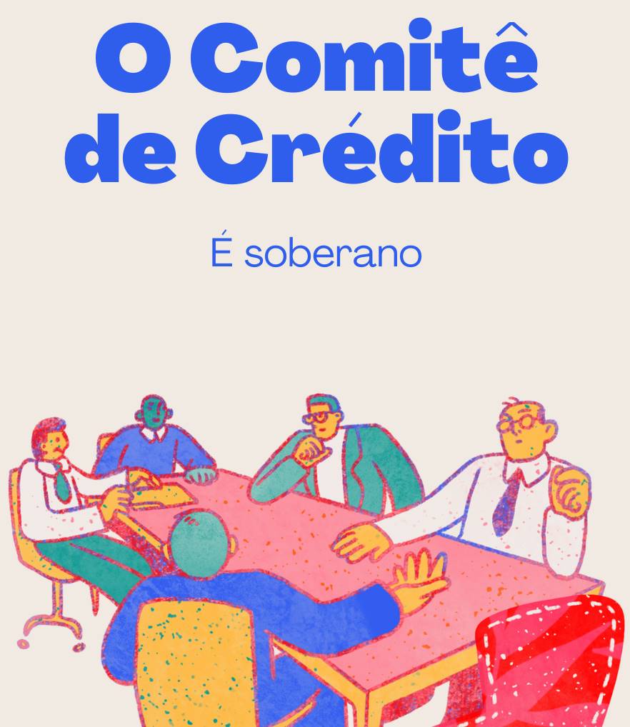 Leia mais sobre o artigo Comitê de crédito é soberano…….e ponto final.