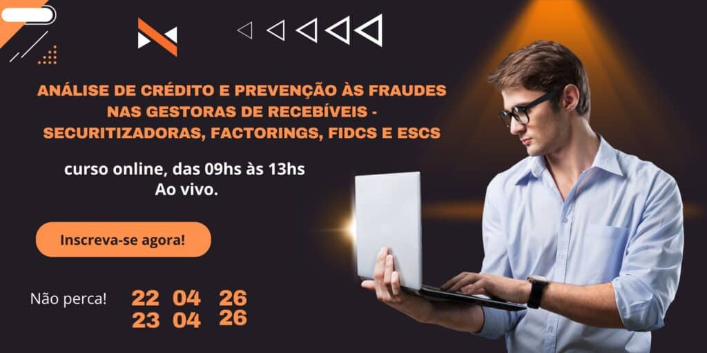 Análise de Crédito e Prevenção às Fraudes nas Empresas Gestoras de Recebíveis